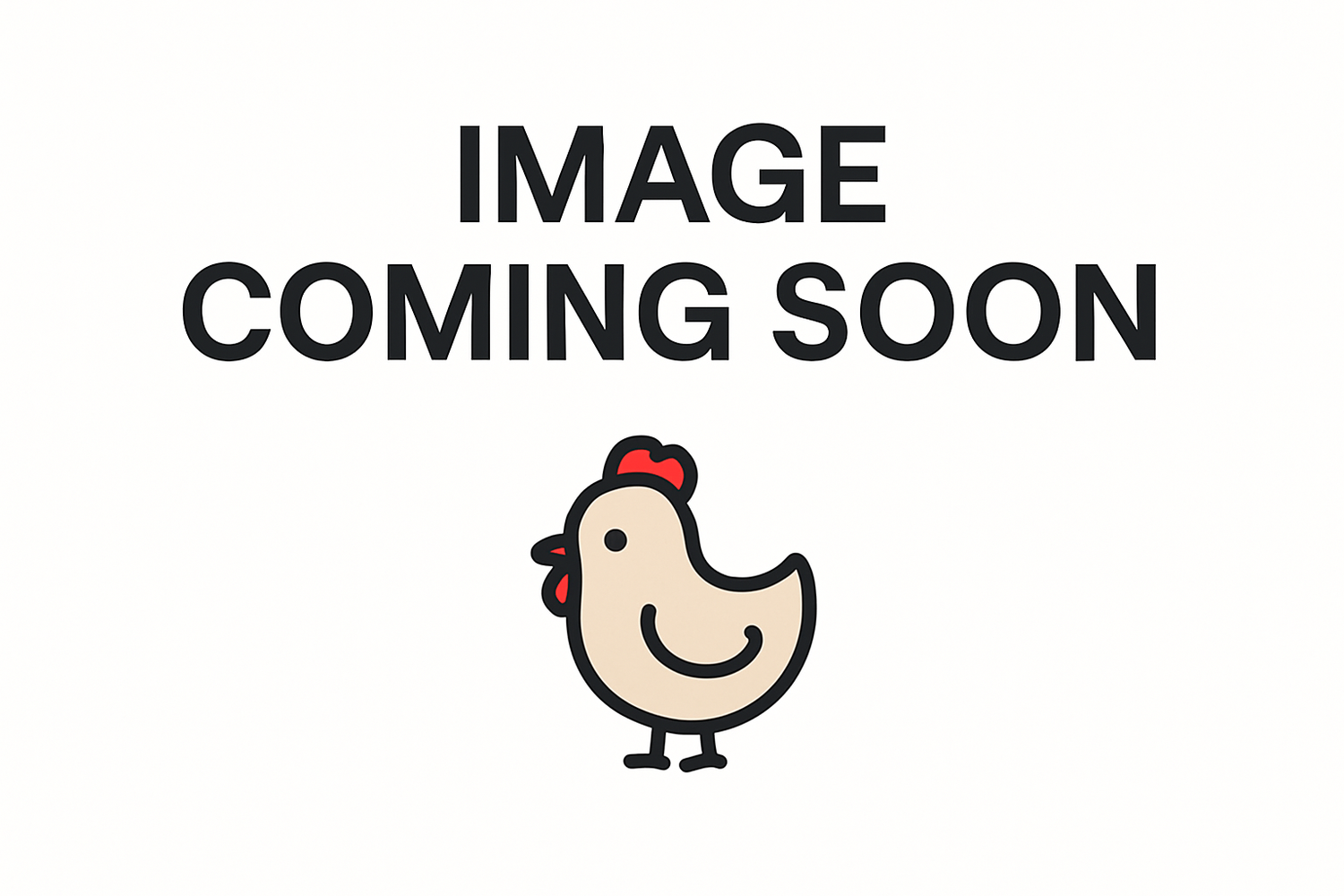 write Image Coming Soon and right under put just small chicken icon